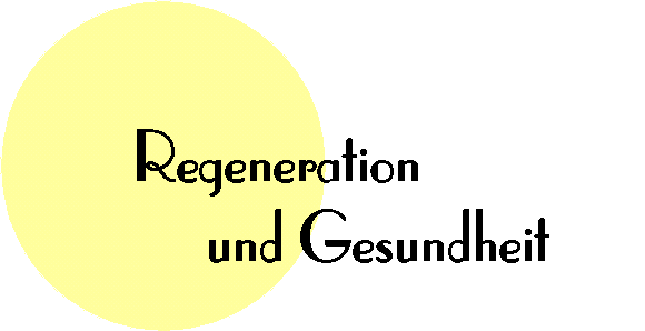 Regeneration & Gesundheit